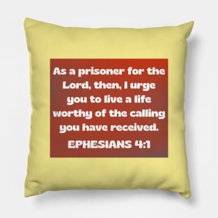 Bible Verse Ephesians 4:1 Pillow