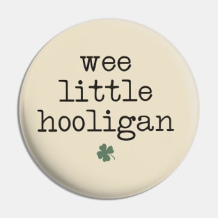 Wee Little Hooligan - St Patrick's Day Pin