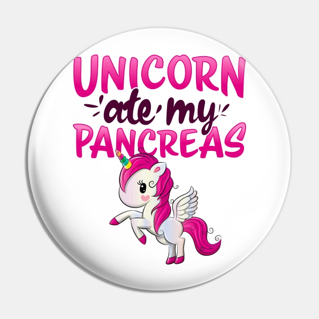 Unicorn ate my Pancreas I Kid Mom Diabetic gift idea T Shirt Pin by holger.brandt