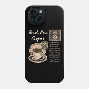 Kiss the Cup, Conquer the Day: Kai Coffee's Motivational Sip of History Phone Case