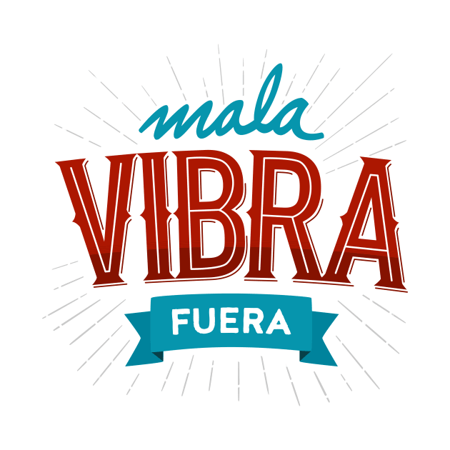 Mala vibra fuera by AntiStyle