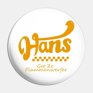 Hans (Standard) Pin