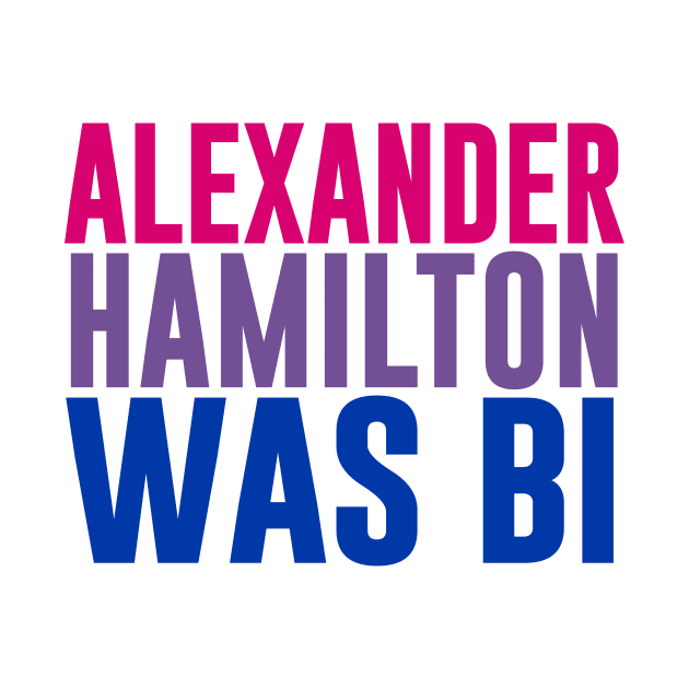 Hamilton Was Bi by byebyesally