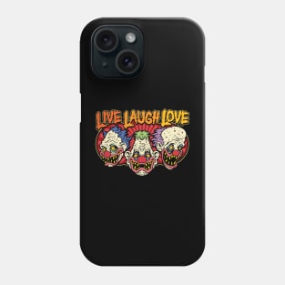 Creepy Clowns Live Laugh Love Phone Case