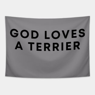 God Loves A Terrier Tapestry