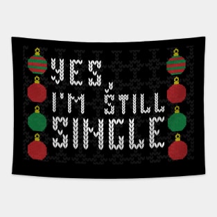 Yes I'm still single - Ugly sweater Tapestry