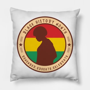 Remember,Educate,Celebrate /Black history month Africa /BLACK PRIDE Pillow