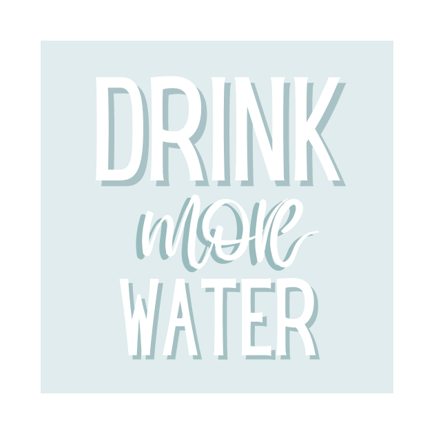 Drink More Water by BloomingDiaries