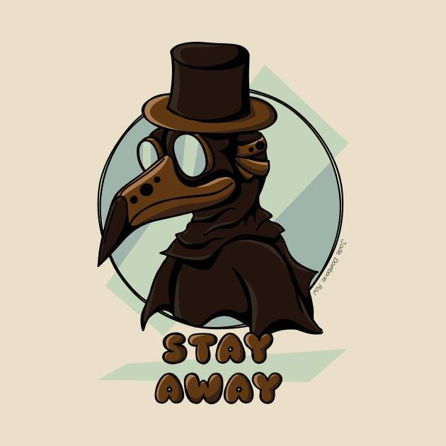 Plague Doctor Says Stay Away by JadedOddity