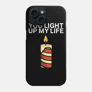 You light up my life Phone Case