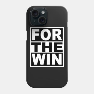 For the Win Phone Case