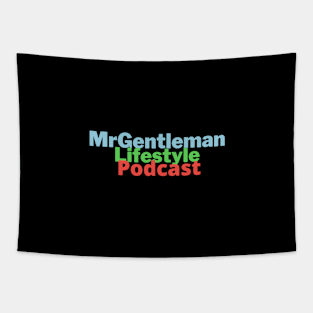 MrGentleman Lifestyle Podcast For The Fan Part 2 Tapestry