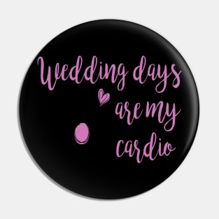 Wedding Days are my cardio Pin