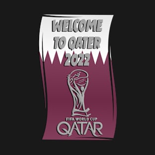 Welcome To Qatar World Cup -FIFA 2022 T-Shirt