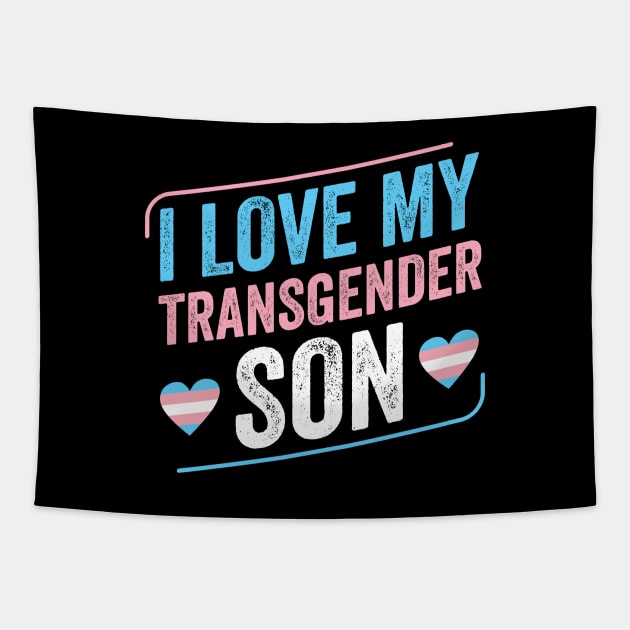 I Love my Transgender Son Trans Pride Transgender LGBT Mom Tapestry by Dr_Squirrel
