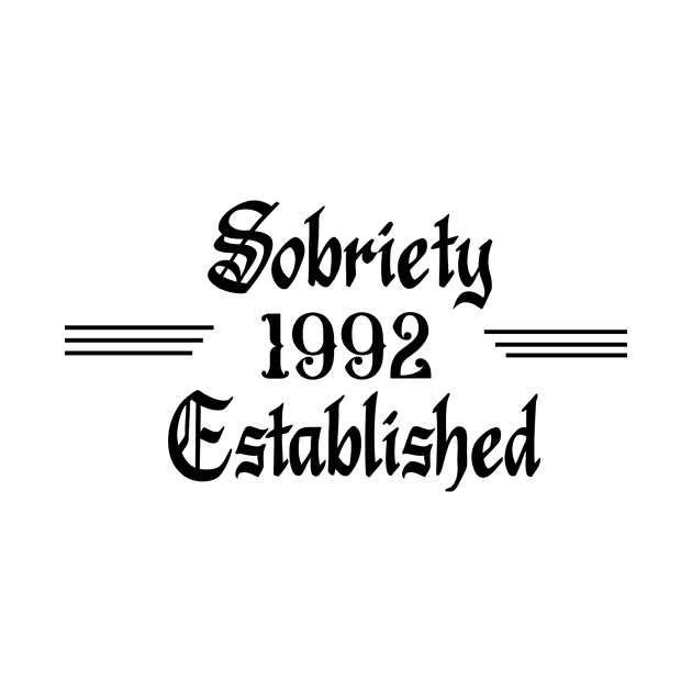 Sobriety Established 1992 by JodyzDesigns