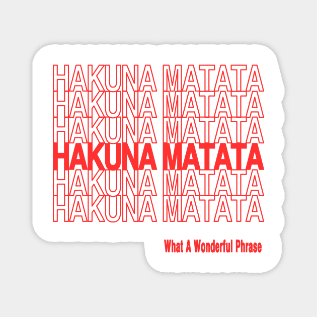 Hakuna Matata (Bag Design) Magnet by PrinceHans Designs