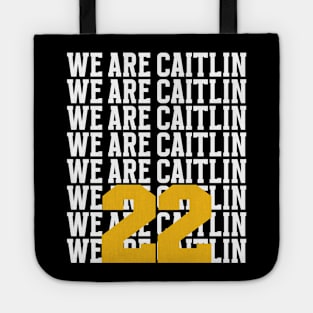 We Are Caitlin 22 Tote