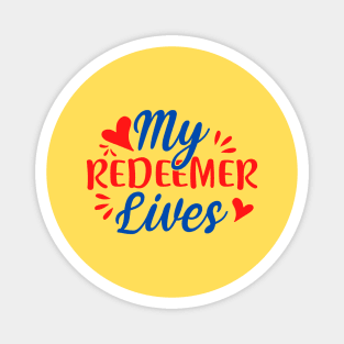 My Redeemer Lives Magnet