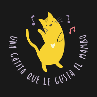 Una Gatita Que Le Gusta El Mambo T-Shirt