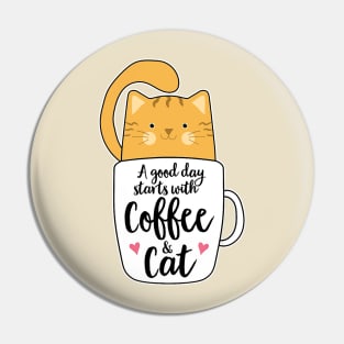 Good Days Start With Coffee And Cat T-Shirt Pin