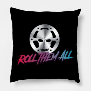 Roll Them All - Cinema Film Roll Metal Skull Pillow