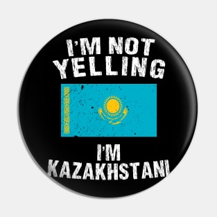 I'm Not Yelling I'm Kazakhstani Pin