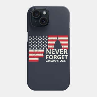 US Capitol Riots Never Forget 1-6-2021 Phone Case