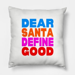 Dear Santa define good Pillow