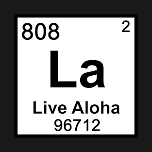 Live Aloha Periodic Table T-Shirt