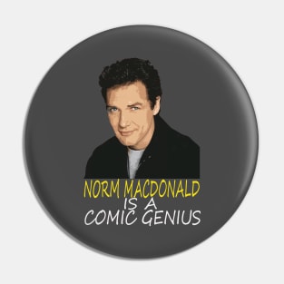 Norm Macdonald Is A Comic Genius Pin