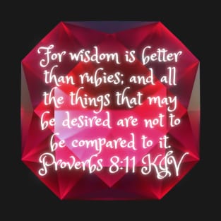 Proverbs 8:11 King James Version Bible Verse T-Shirt