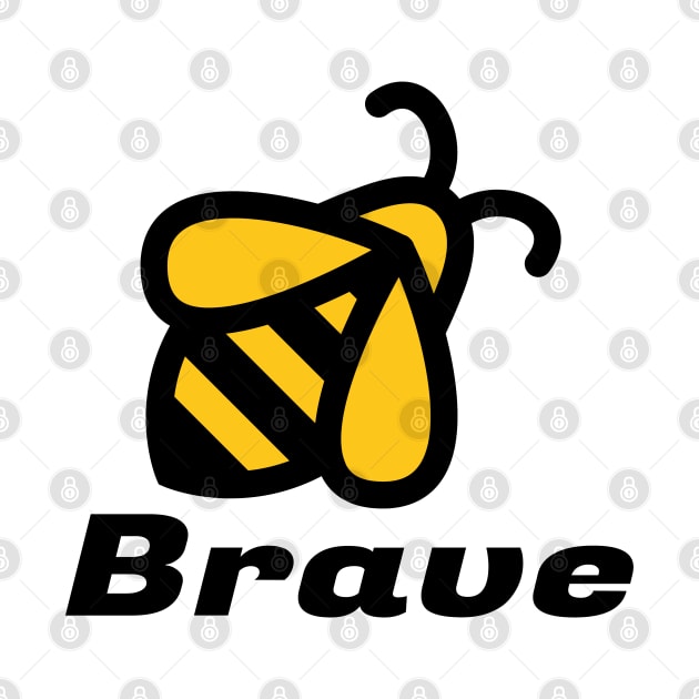 A cute Bee Brave, be brave by Daily Design