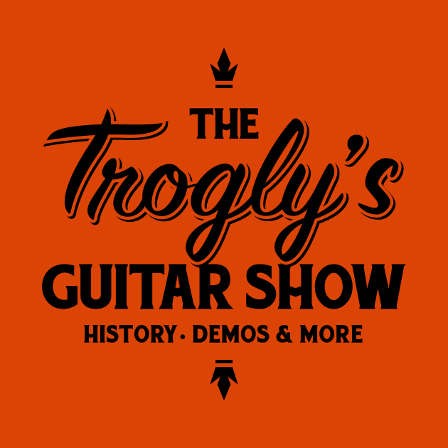 Black Logo by The Trogly's Guitar Show