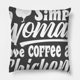 Simple woman loves coffee and chickens Pillow