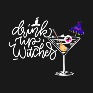 Drink Up Witches Funny Halloween T-Shirt