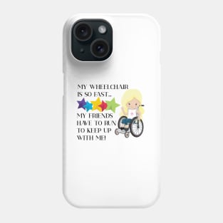 Wheelchair Girl is So Fast Phone Case