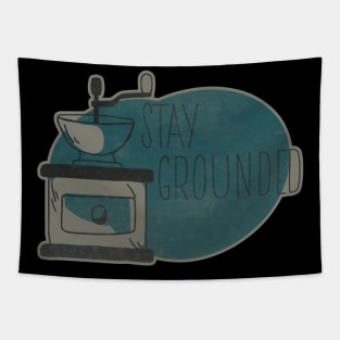 Stay Grounded Tapestry