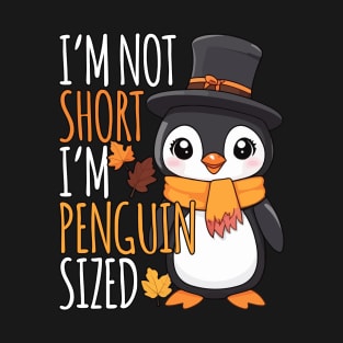 I'm Not Short, I'm Penguin Sized Thanksgiving autumn T-Shirt