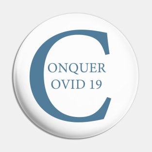 Conquer covid 19 Pin