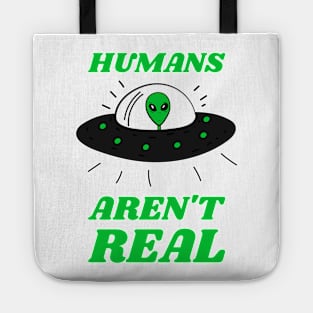 Humans aren't real Tote