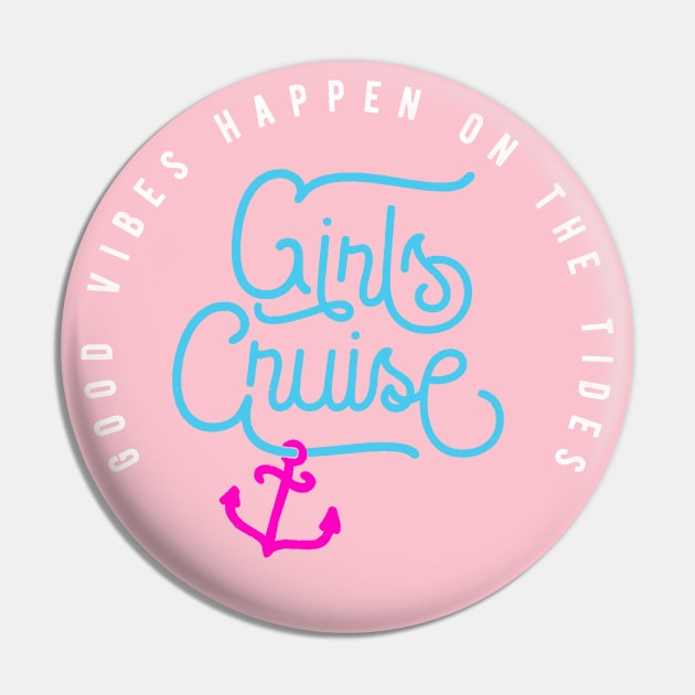 Girls Cruise Good Vibes Happen On The Tides Pin by emmjott