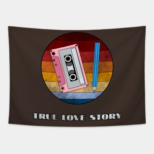 True Love Story 90s T Shirt Tapestry