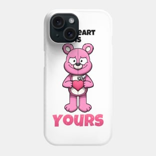 My Heart Is Yours Teddy Bear Phone Case