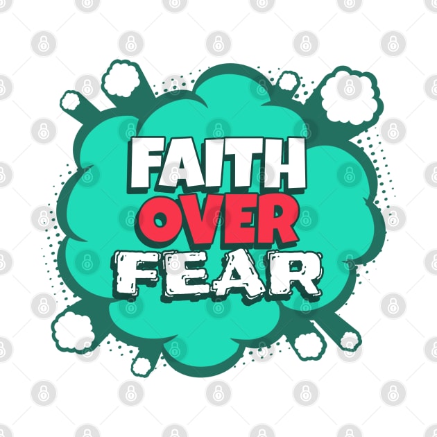 Faith over Fear - Comic Book Graphic by Disentangled