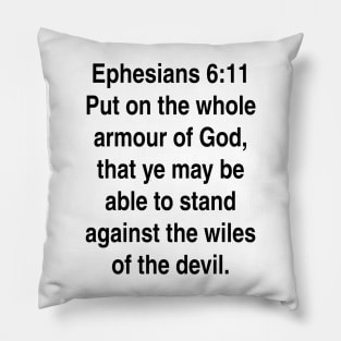 Ephesians 6:11  King James Version (KJV) Bible Verse Typography Gift Pillow