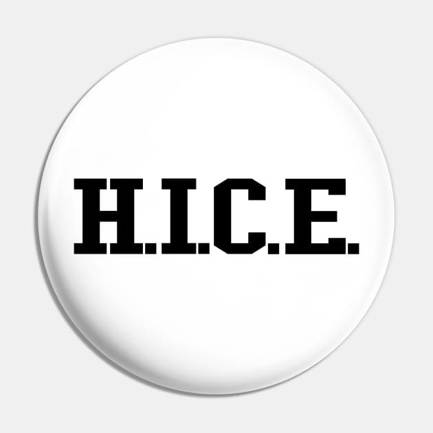 H.I.C.E. (black text) Pin by ACE5Handbook