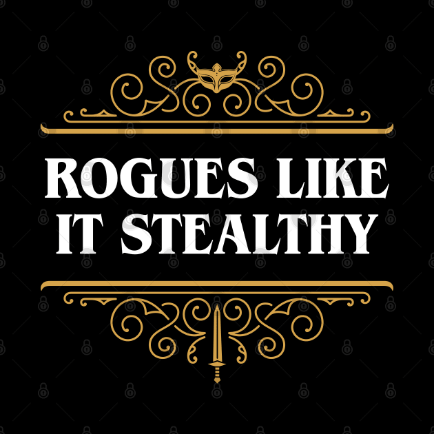 Rogues Like it Stealthy Funny Tabletop RPG by pixeptional