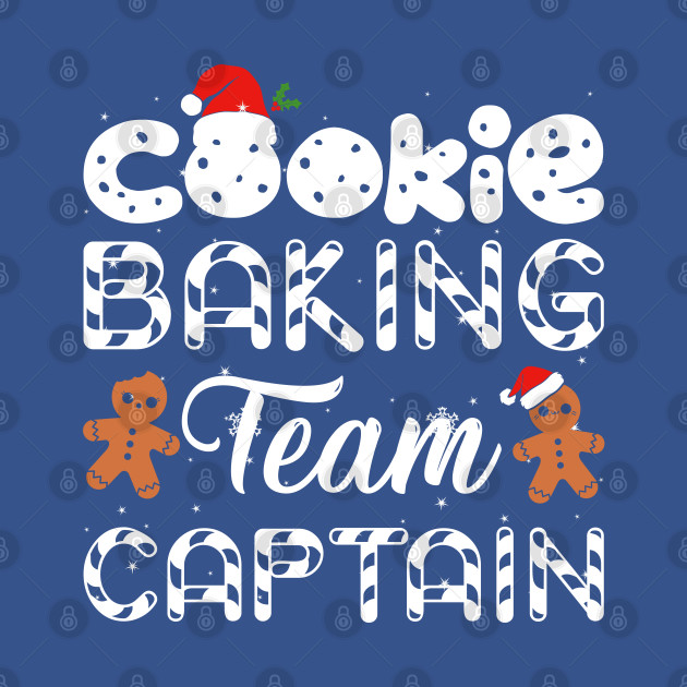 Discover Cookie Baking Team Captain Christmas Bakers Gingerbread - Cookie Baking Team Captain Christmas Ba - T-Shirt