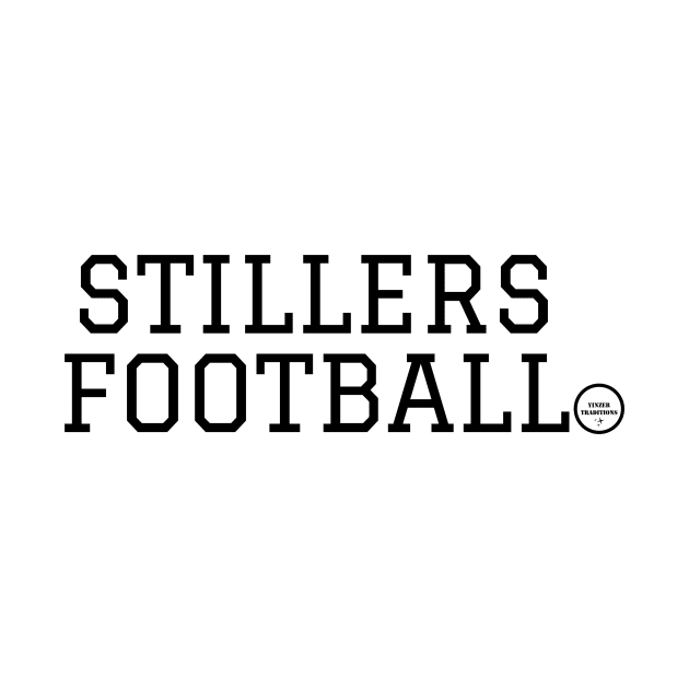 Stillers Football - Black by YinzerTraditions